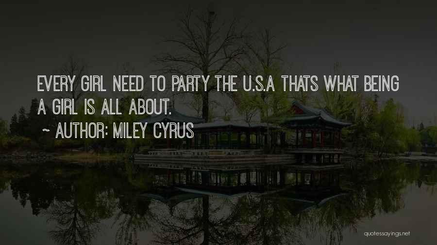 A Party Girl Quotes By Miley Cyrus