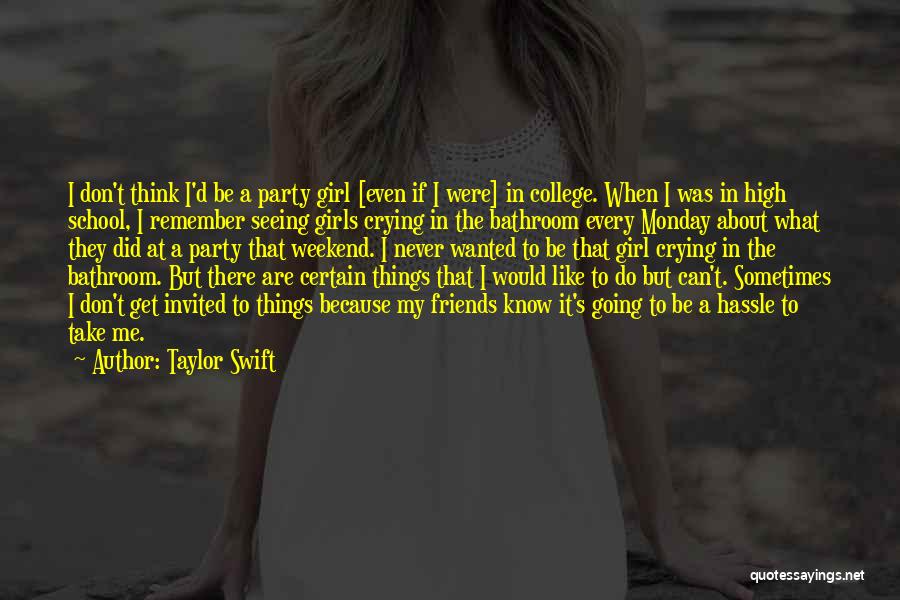 A Party Girl Quotes By Taylor Swift