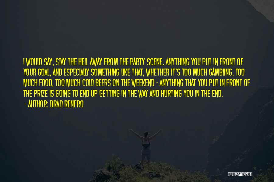 A Party Weekend Quotes By Brad Renfro