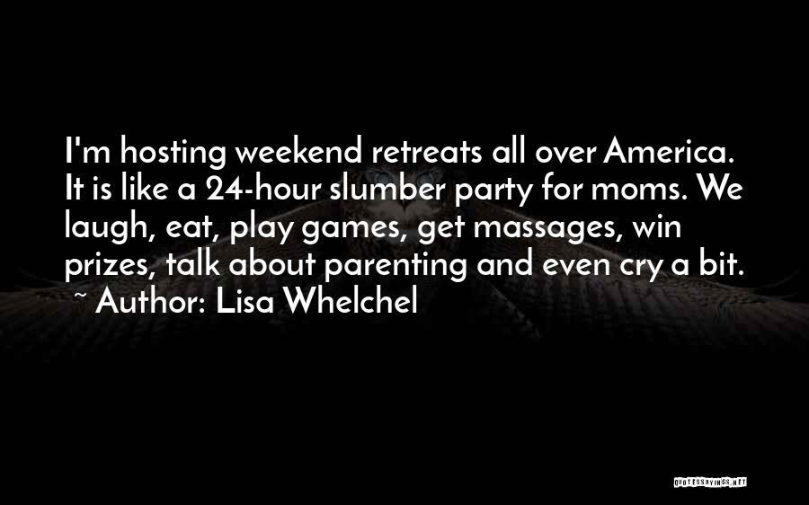 A Party Weekend Quotes By Lisa Whelchel