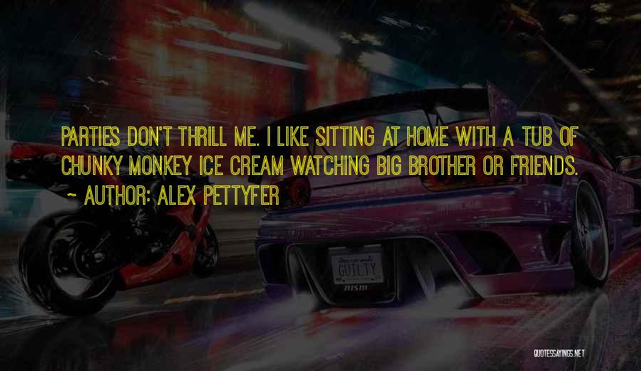 A Party With Friends Quotes By Alex Pettyfer