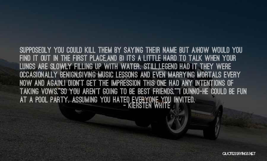 A Party With Friends Quotes By Kiersten White A Party With Friends Quotes By Kiersten White