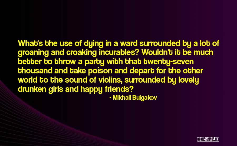 A Party With Friends Quotes By Mikhail Bulgakov