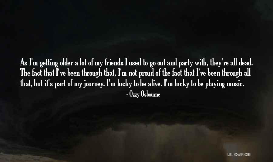 A Party With Friends Quotes By Ozzy Osbourne