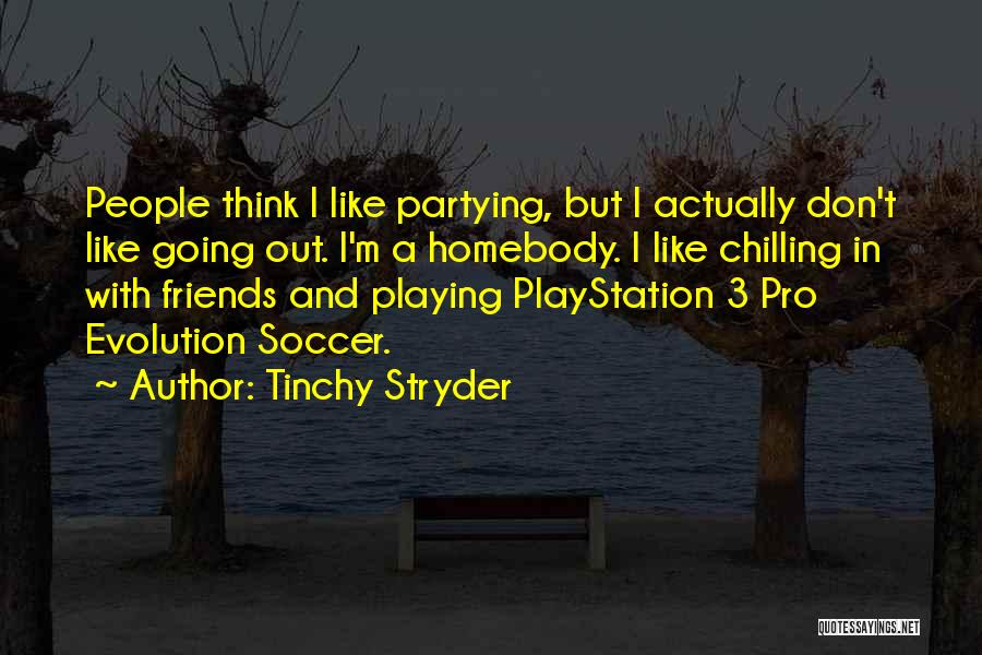 A Party With Friends Quotes By Tinchy Stryder