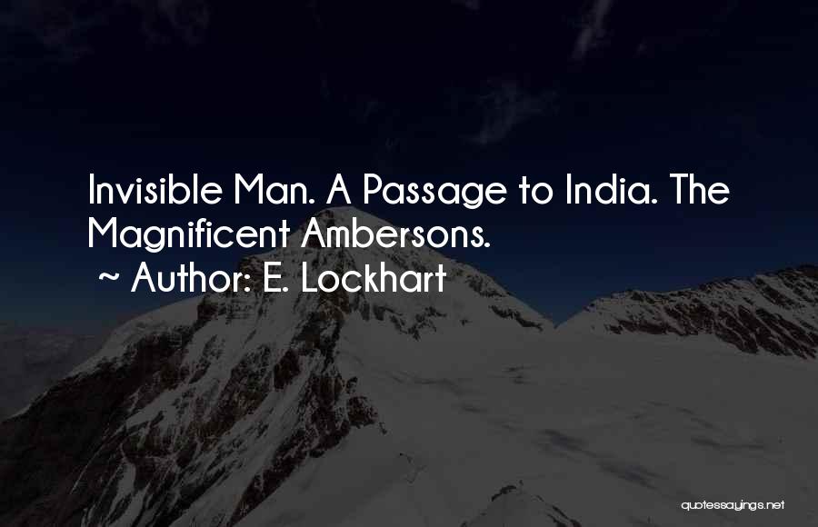 A Passage To India Quotes By E. Lockhart