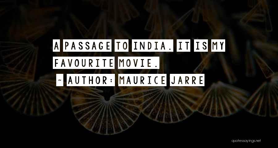 A Passage To India Quotes By Maurice Jarre