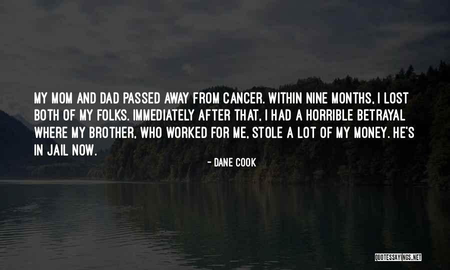A Passed Away Brother Quotes By Dane Cook A Passed Away Brother Quotes By Dane Cook