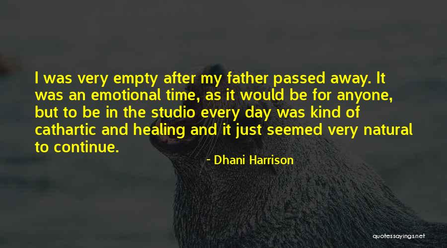 A Passed Away Father Quotes By Dhani Harrison