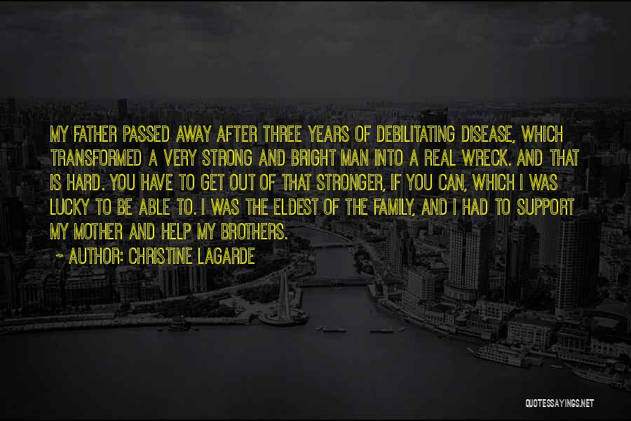 A Passed Away Mother Quotes By Christine Lagarde