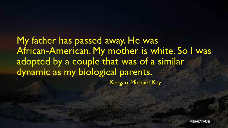 A Passed Away Mother Quotes By Keegan-Michael Key