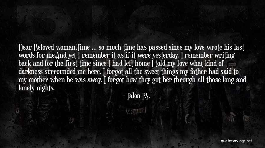 A Passed Away Mother Quotes By Talon P.S.