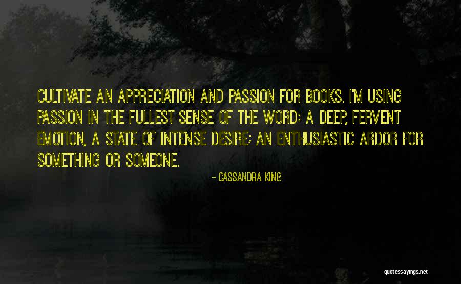 A Passion For Books Quotes By Cassandra King A Passion For Books Quotes By Cassandra King
