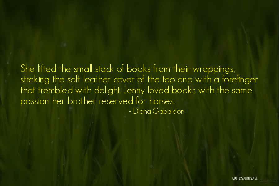 A Passion For Books Quotes By Diana Gabaldon A Passion For Books Quotes By Diana Gabaldon