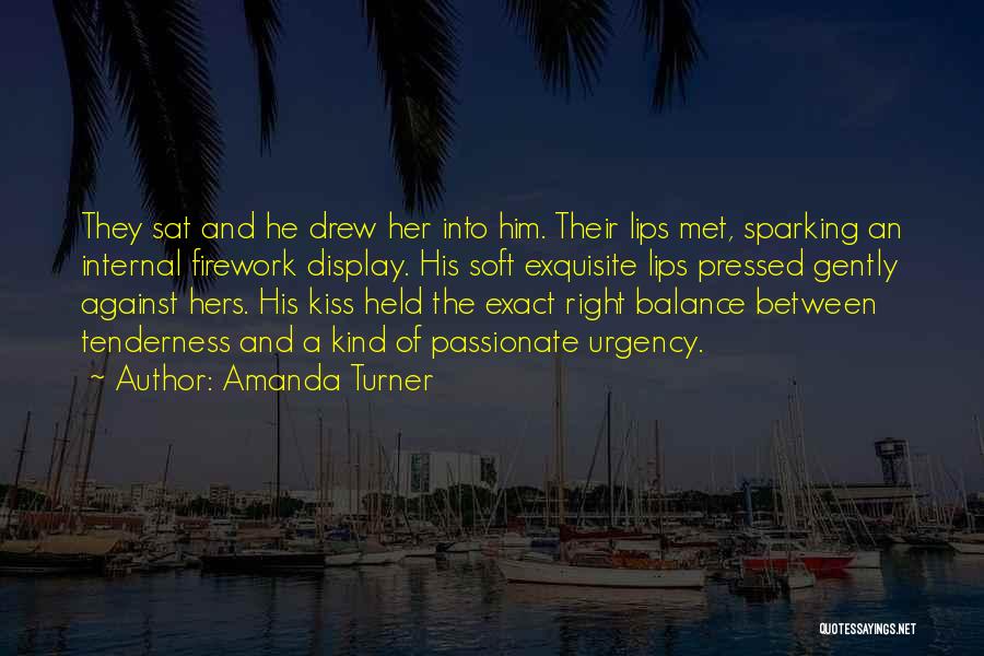 A Passionate Kiss Quotes By Amanda Turner