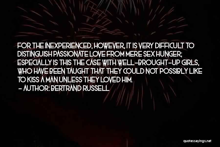 A Passionate Kiss Quotes By Bertrand Russell