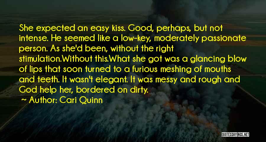 A Passionate Kiss Quotes By Cari Quinn