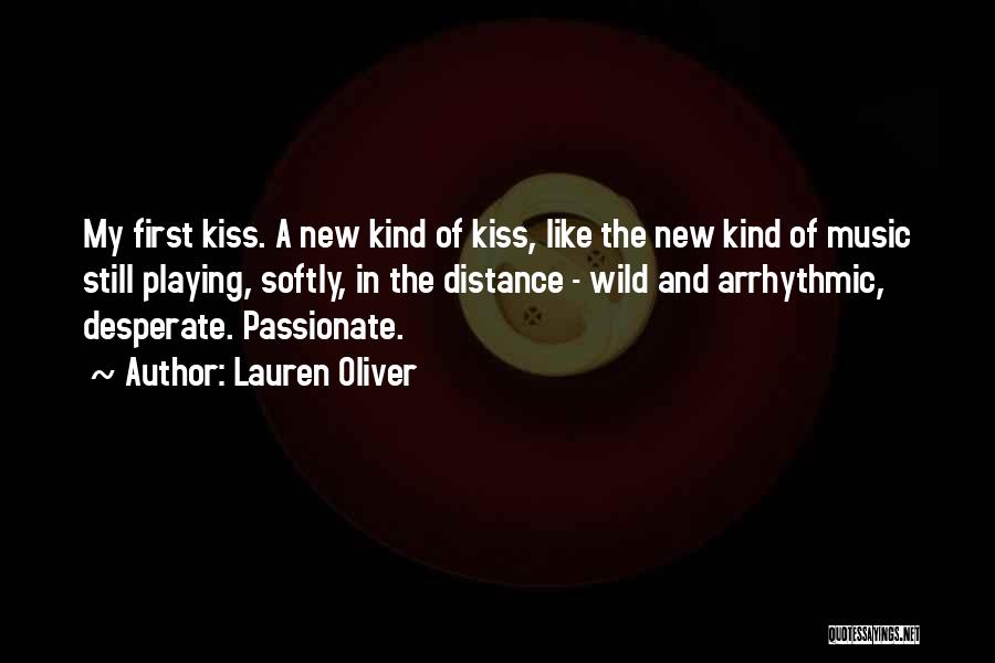 A Passionate Kiss Quotes By Lauren Oliver