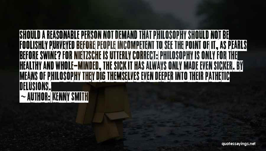 A Pathetic Person Quotes By Kenny Smith