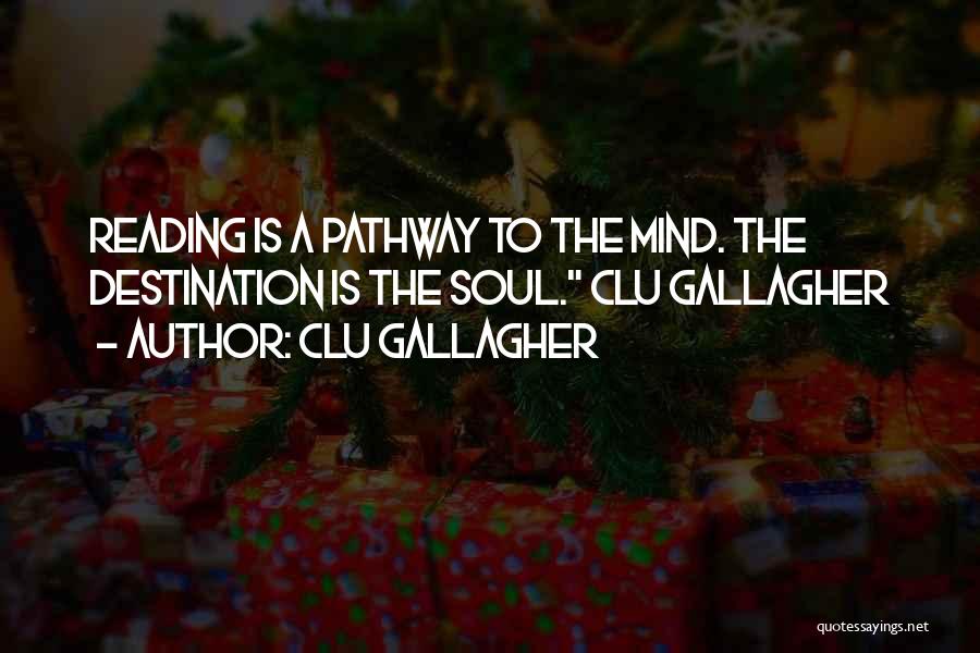 A Pathway Quotes By Clu Gallagher