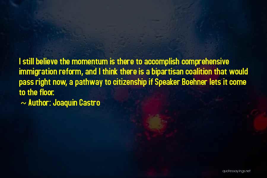A Pathway Quotes By Joaquin Castro
