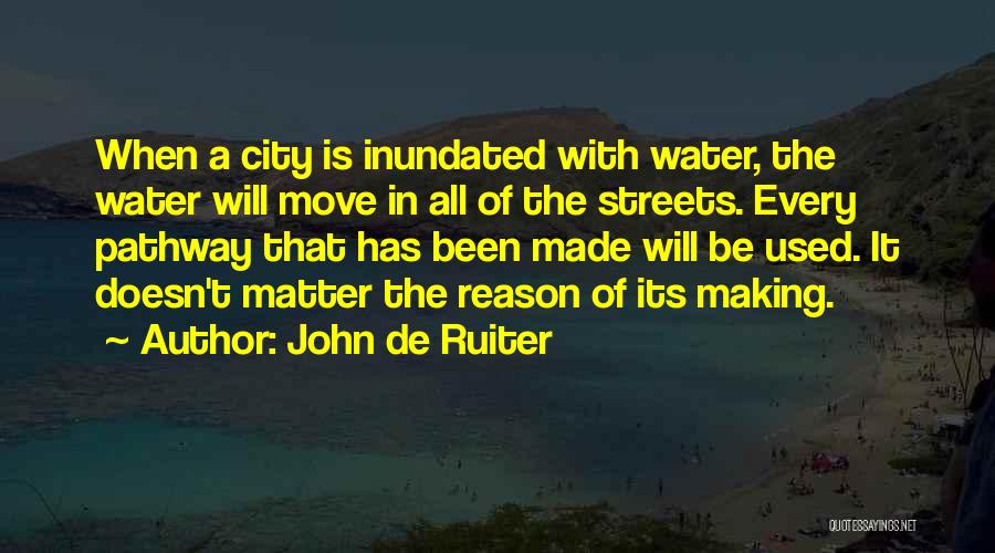 A Pathway Quotes By John De Ruiter