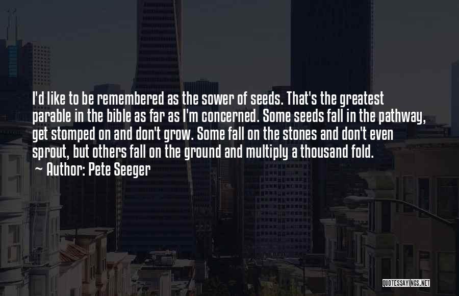 A Pathway Quotes By Pete Seeger