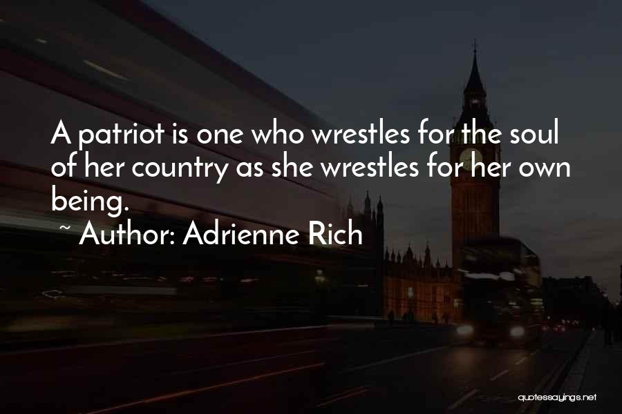 A Patriot Quotes By Adrienne Rich
