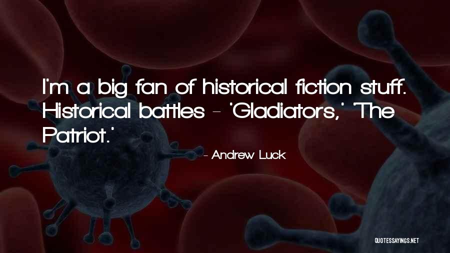 A Patriot Quotes By Andrew Luck A Patriot Quotes By Andrew Luck