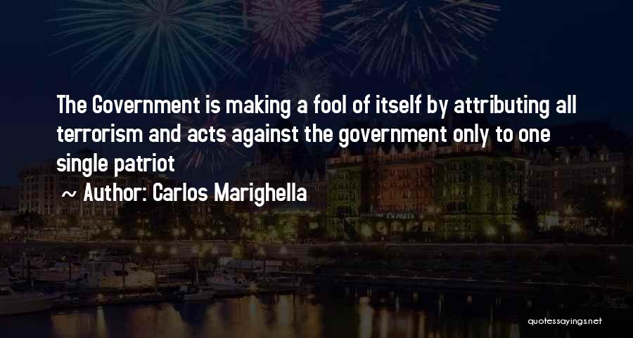 A Patriot Quotes By Carlos Marighella