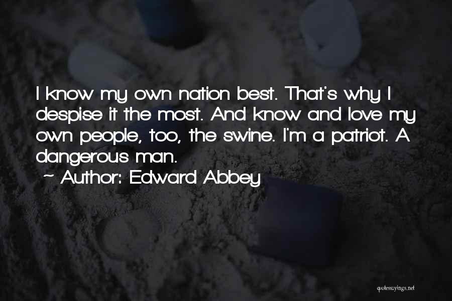 A Patriot Quotes By Edward Abbey