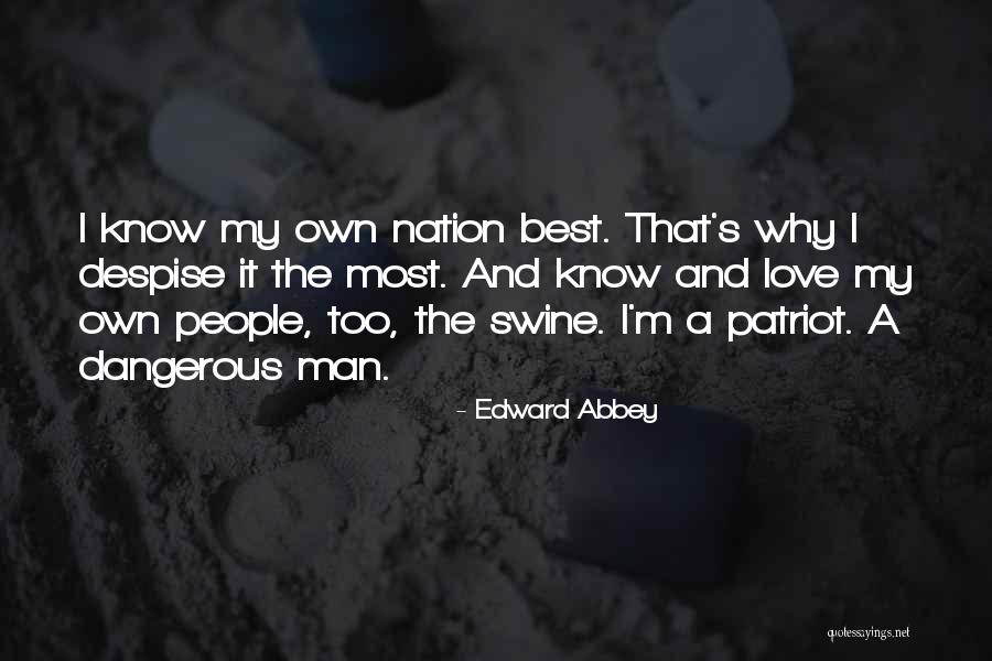 A Patriot Quotes By Edward Abbey