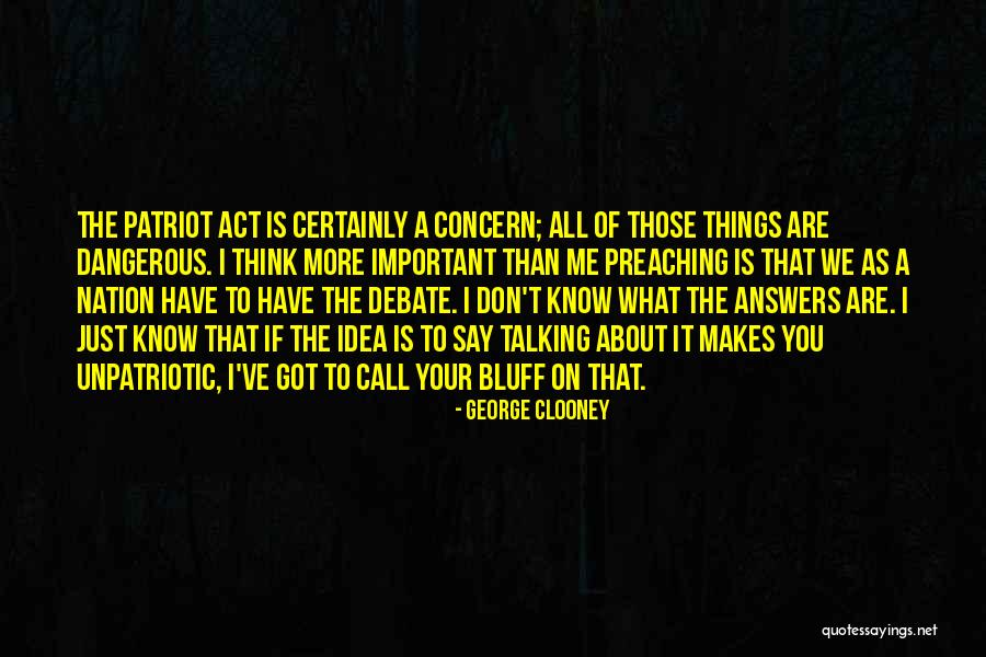 A Patriot Quotes By George Clooney