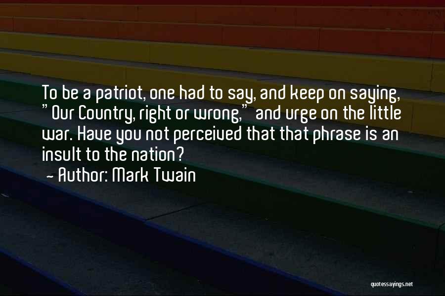 A Patriot Quotes By Mark Twain