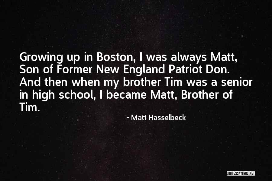 A Patriot Quotes By Matt Hasselbeck