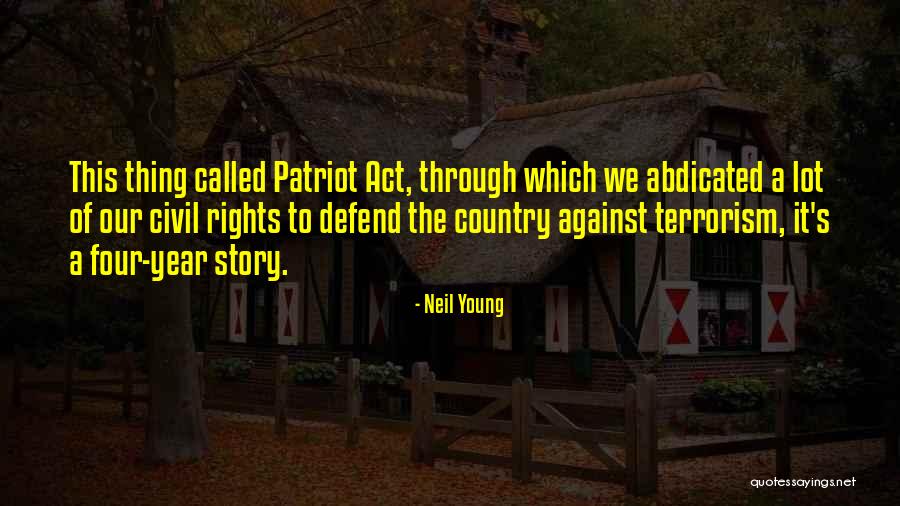 A Patriot Quotes By Neil Young