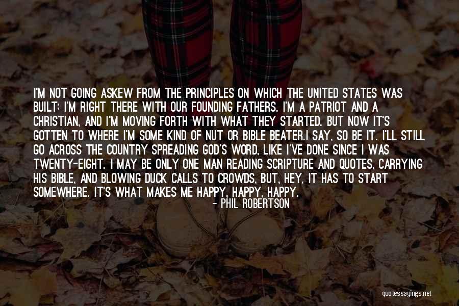 A Patriot Quotes By Phil Robertson