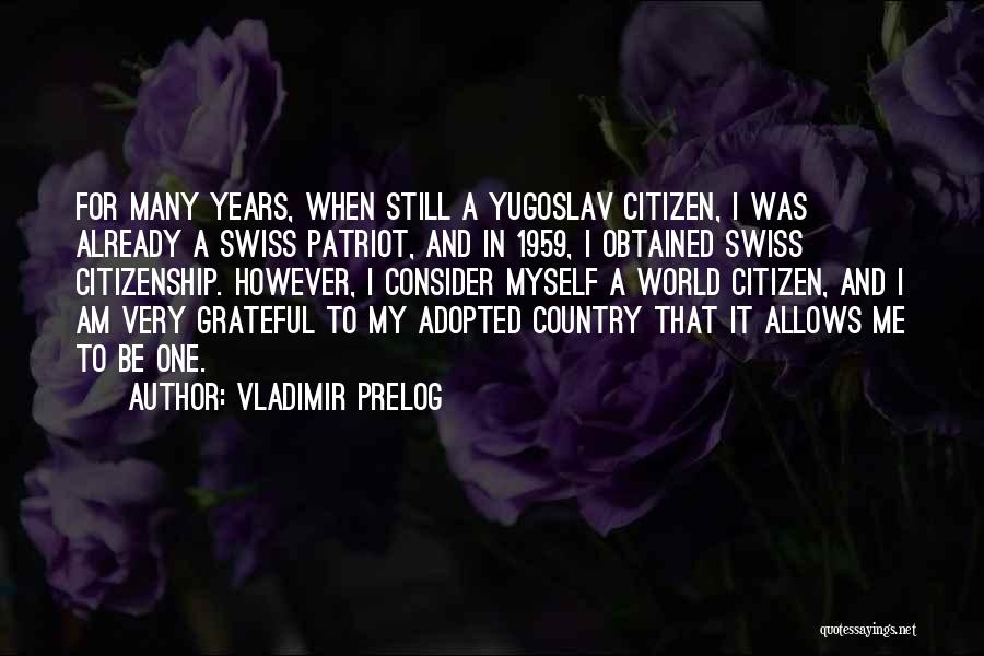 A Patriot Quotes By Vladimir Prelog