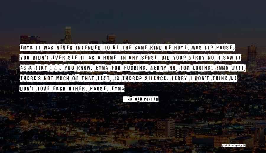 A Pause Quotes By Harold Pinter A Pause Quotes By Harold Pinter
