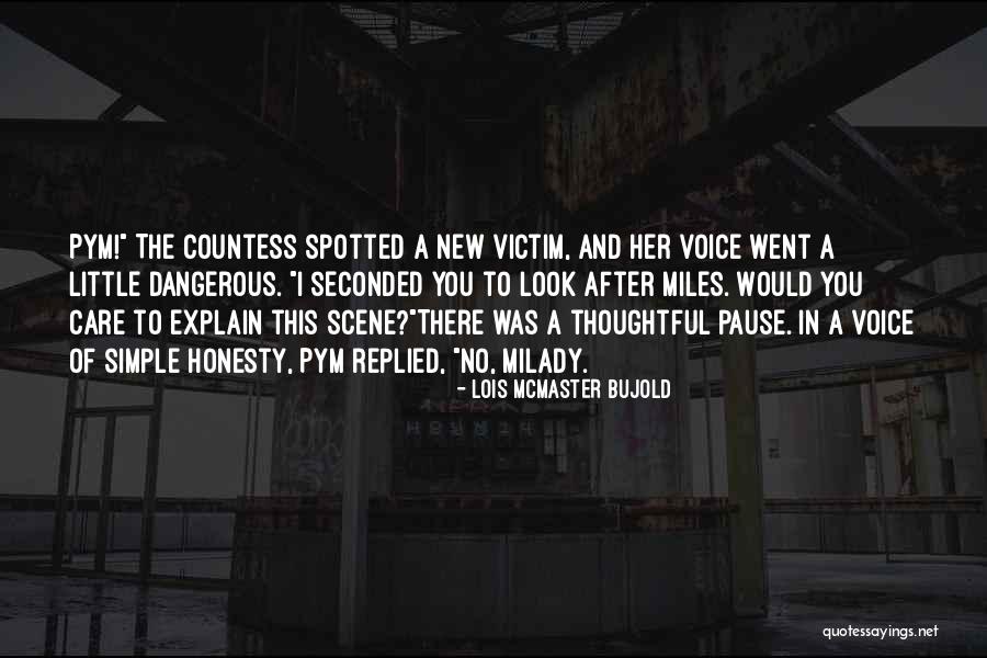 A Pause Quotes By Lois McMaster Bujold A Pause Quotes By Lois McMaster Bujold