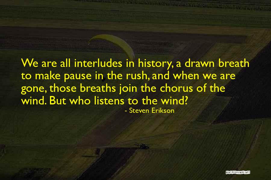 A Pause Quotes By Steven Erikson A Pause Quotes By Steven Erikson