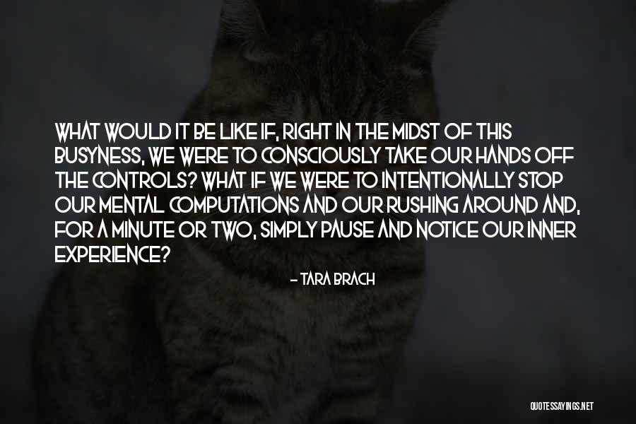 A Pause Quotes By Tara Brach A Pause Quotes By Tara Brach