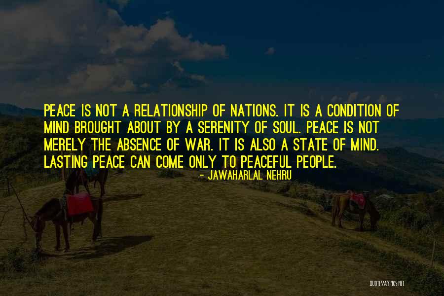 A Peaceful Soul Quotes By Jawaharlal Nehru A Peaceful Soul Quotes By Jawaharlal Nehru
