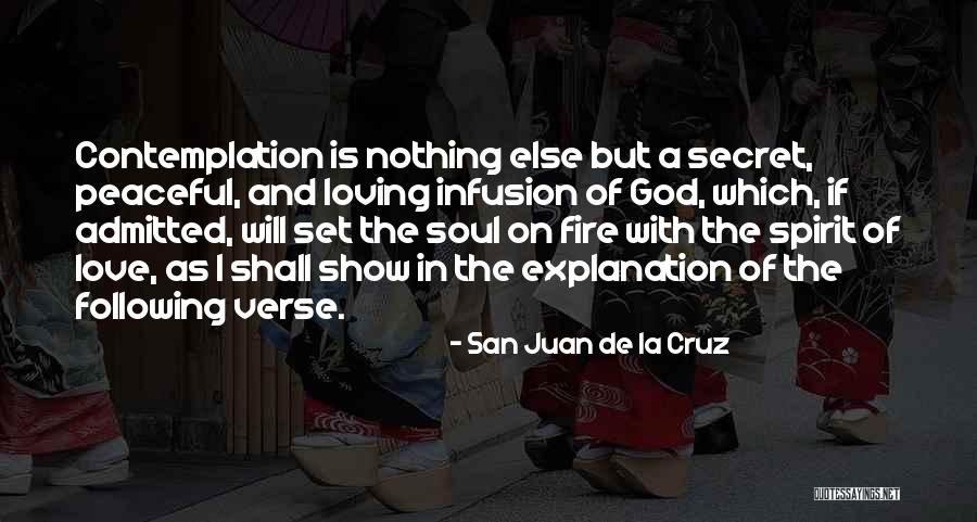 A Peaceful Soul Quotes By San Juan De La Cruz A Peaceful Soul Quotes By San Juan De La Cruz