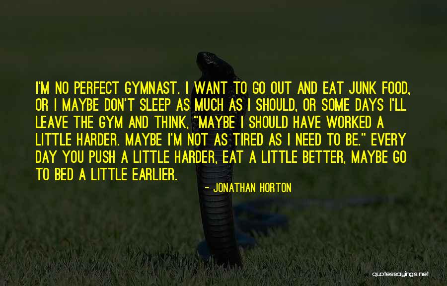 A Perfect Day Quotes By Jonathan Horton