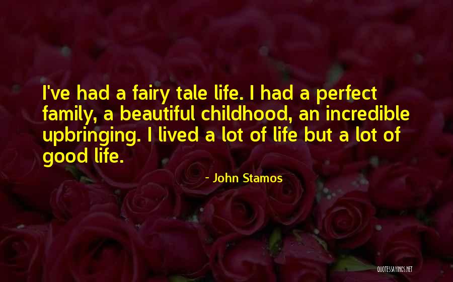 A Perfect Family Quotes By John Stamos A Perfect Family Quotes By John Stamos