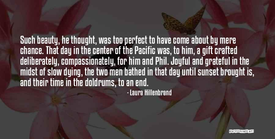 A Perfect Gift Quotes By Laura Hillenbrand A Perfect Gift Quotes By Laura Hillenbrand