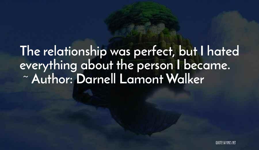 A Perfect Girlfriend Quotes By Darnell Lamont Walker