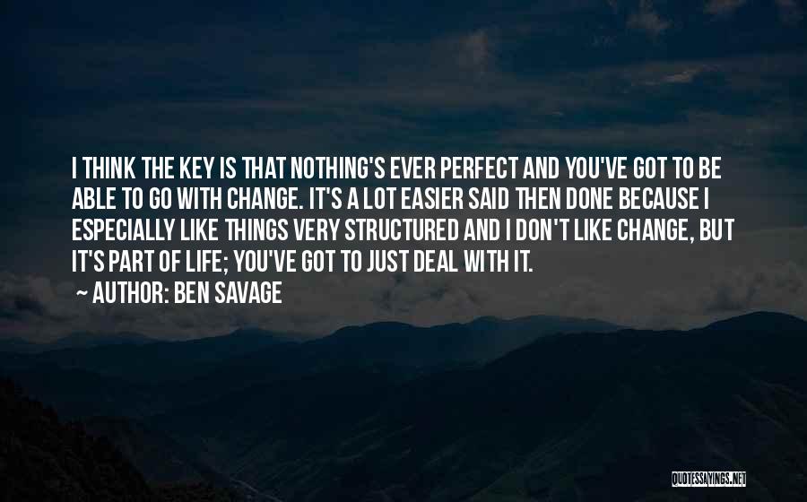 A Perfect Life Quotes By Ben Savage