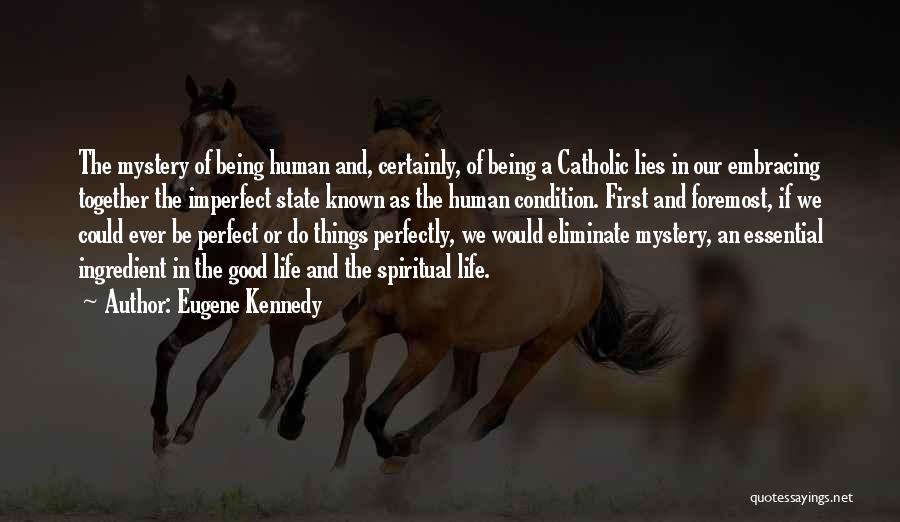 A Perfect Life Quotes By Eugene Kennedy